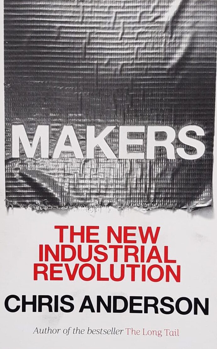 Makers - The New Industrial Revolution
