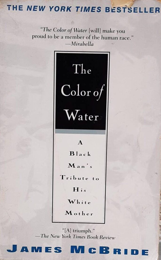 The Color of Water: A Black Man's Tribute to His White Mother