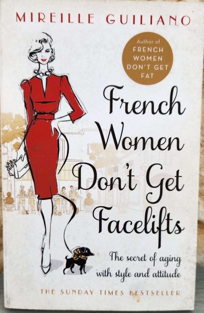 French women don't get facelifts
