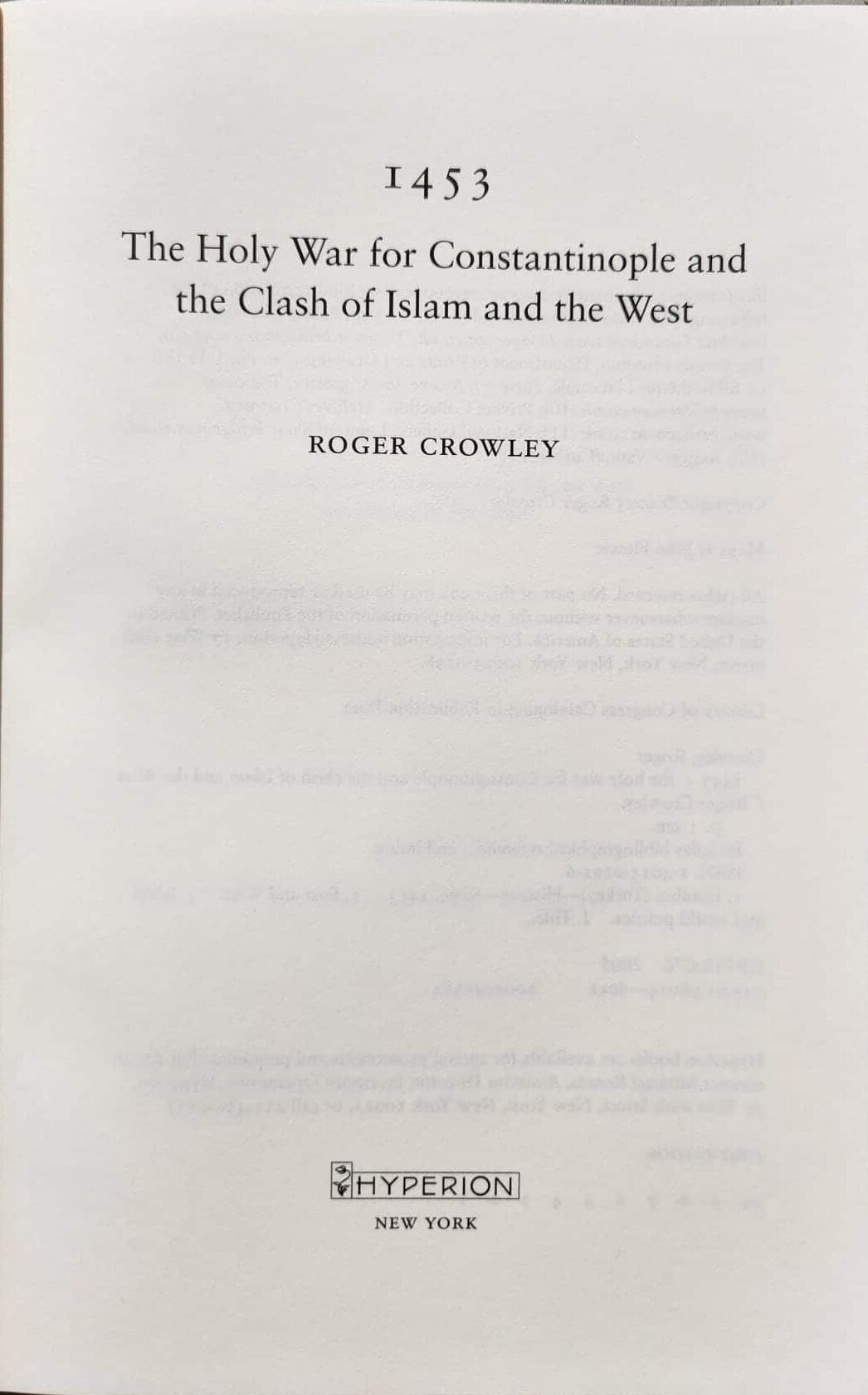I453 - The holy war for Constantinople and the clash of Islam and the west_Roger Crowley