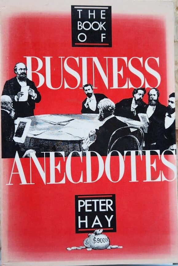 The book of business anecdotes_Peter Hay