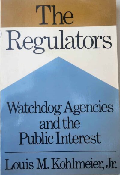 The regulators - watchdog agencies and the public interest