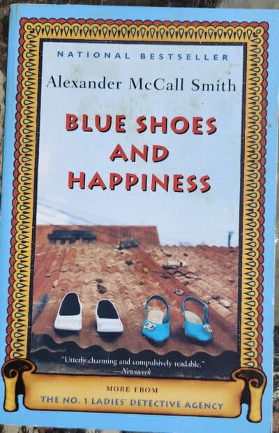 Blue Shoes and Happiness (No. 1 Ladies Detective Agency, Book 7)_Alexander Mccall Smith