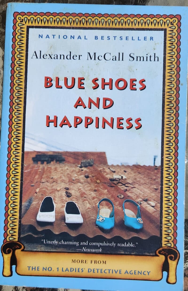 Blue Shoes and Happiness (No. 1 Ladies Detective Agency, Book 7)_Alexander Mccall Smith