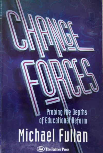 Change Forces - Probing the Depths of Educational Reform
