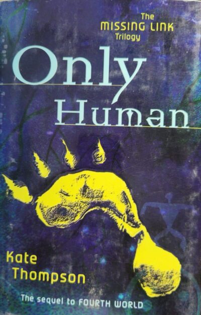 Only Human - Book Two in the Missing link Trilogy