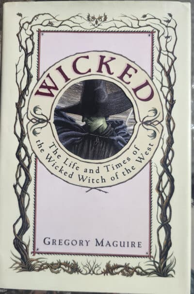 Wicked -The Life and Times of the Wicked Witch of the West_Gregory Maguire